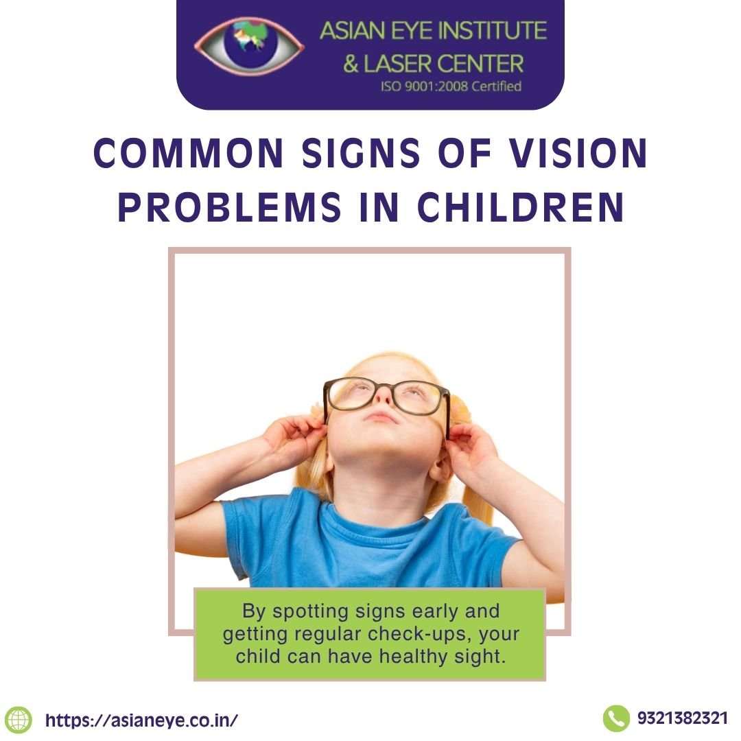 Common Signs of Vision Problems in Children - asianeye.co.in